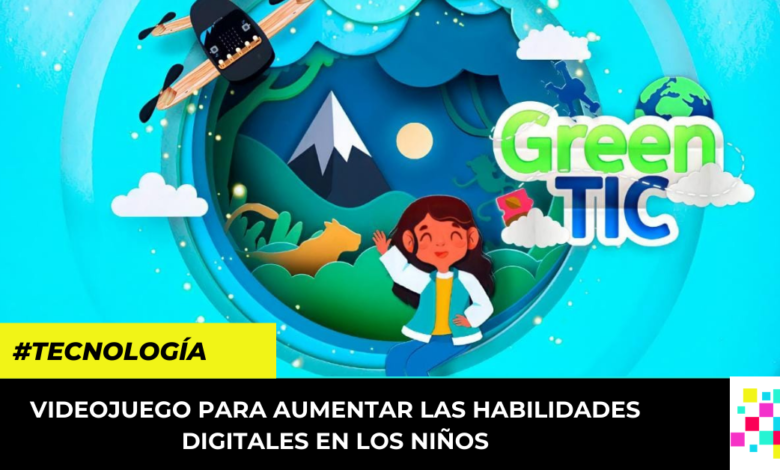 VIDEOJUEGO PARA aumentar LAS habilidades digitales EN LOS NIÑOS