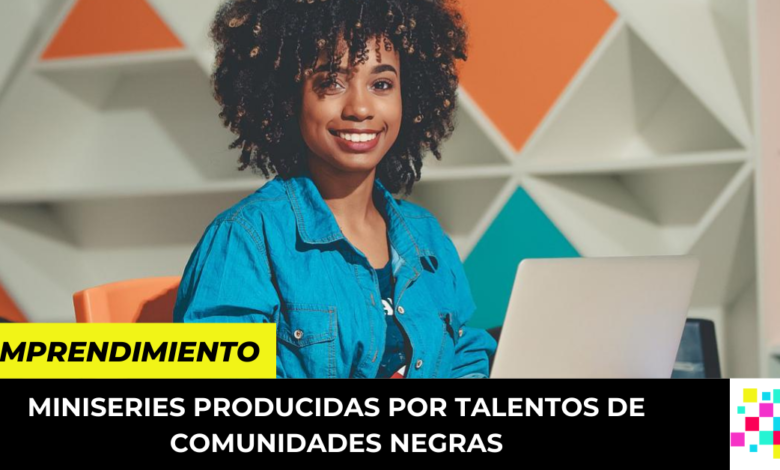 miniseries producidas por talentos de comunidades negras