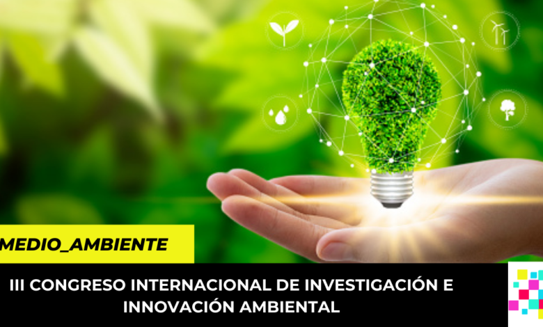 III Congreso Internacional de Investigación e Innovación Ambiental