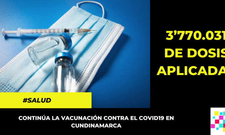 Cerca de cuatro millones de dosis contra el Covid19 se han aplicado en Cundinamarca