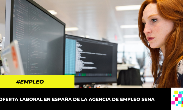 Nueva oferta laboral de la Agencia de Empleo SENA para trabajar en España