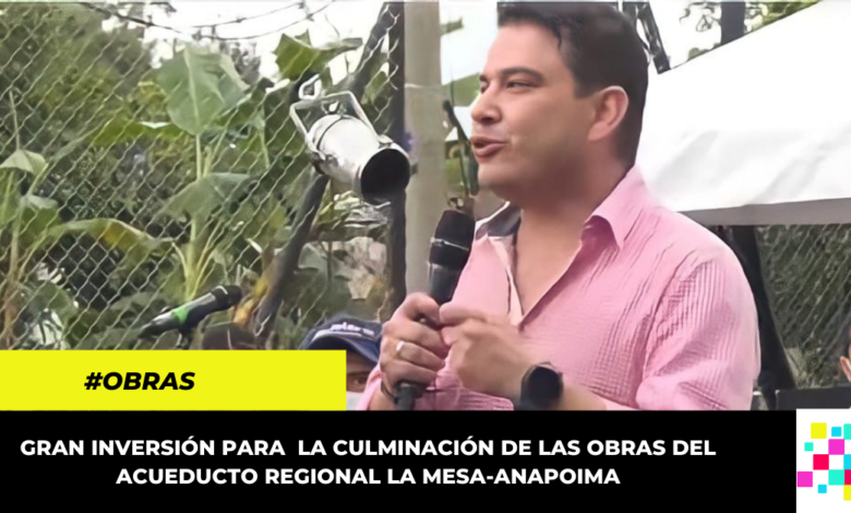 Gobernador Nicolás García anunció la firma de $39 mil millones para el acueducto regional La Mesa-Anapoima