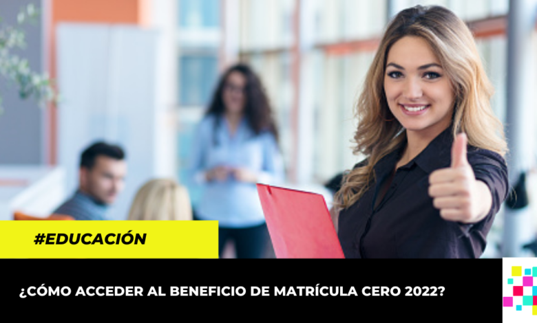 Así puede postularse al beneficio de Matrícula Cero 2022