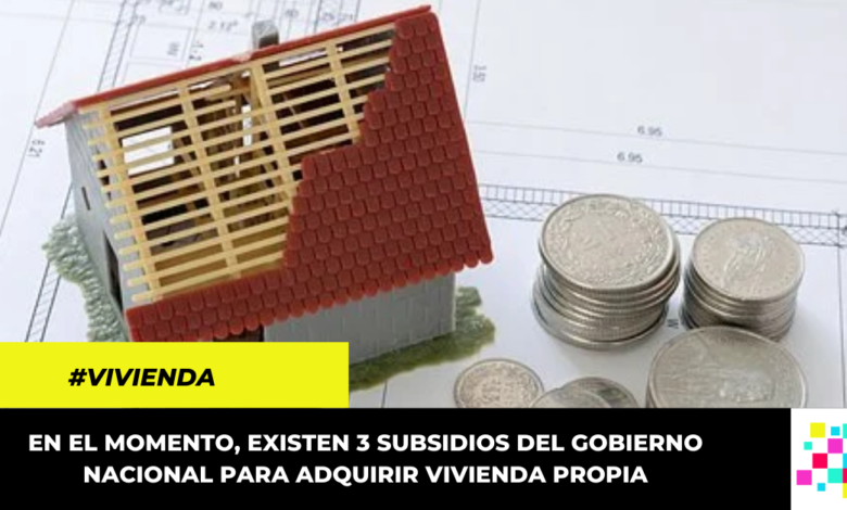 Tres subsidios de vivienda a los que puede acceder en este 2022