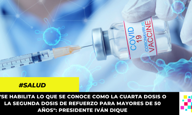 Aprobada 4ta dosis contra el Covid-19 para mayores de 50 años