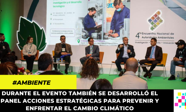 Durante el evento también se desarrolló el panel Acciones estratégicas para prevenir y enfrentar el cambio climático