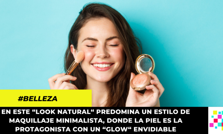 Cinco consejos esenciales para lograr un no makeup - makeup 