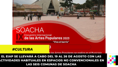 No te pierdas el IX Encuentro Internacional de las Artes Soacha EIAP 2023 “Viva el barrio”