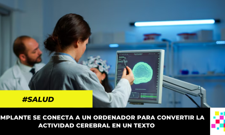 Desarrollan implante cerebral para devolver el habla perdida a pacientes con parálisis grave