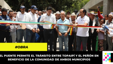 Inauguran puente vehicular entre El Peñón y Topaipí